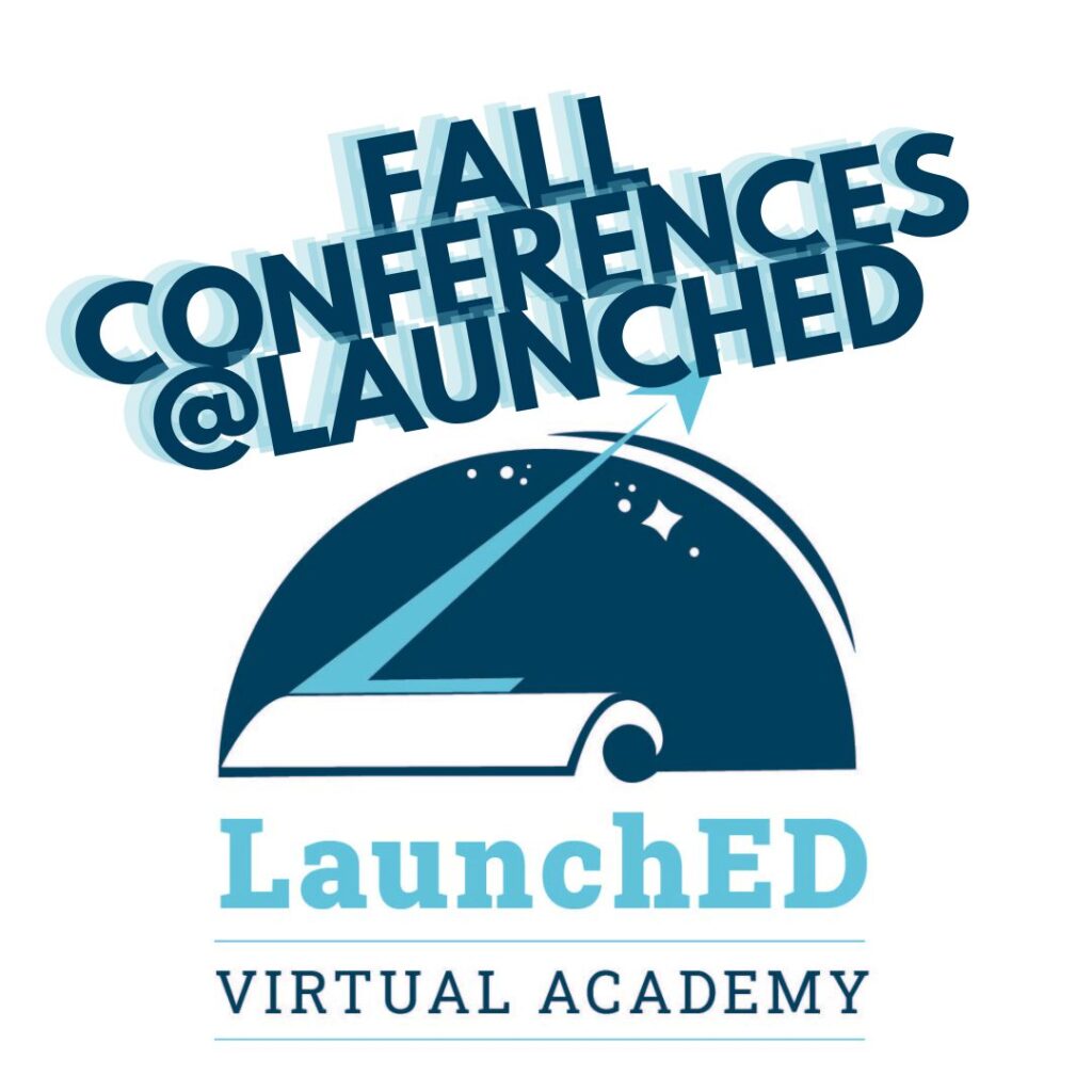 Text promoting fall conferences at LaunchED Virtual Academy, featuring a logo with a stylized rocket and stars.